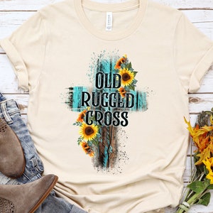 Old Rugged Cross T-shirt, Easter Shirt, Risen Cross Shirt, Christian Clothing, Cross Shirt, Custom Christian Shirts, Christian Outfit