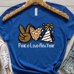 Peace Love New Year, New Year Gift Idea, New Year Matching Family Shirts, New Year T-shirts, Holiday Shirts, Holiday Matching Shirts