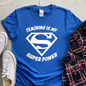 Teaching Is My Superpower Shirt, Super Teacher Shirt, Teacher Gift, Teacher Outfit, Superhero Teacher Gift Shirt, Personalized Teacher Shirt
