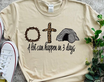 Easter Shirt, Easter Outfit, Christian Easter, A Lot Can Happen, Easter Sunday T-Shirt, Easter Gift, Easter T-shirts, Easter Outfit