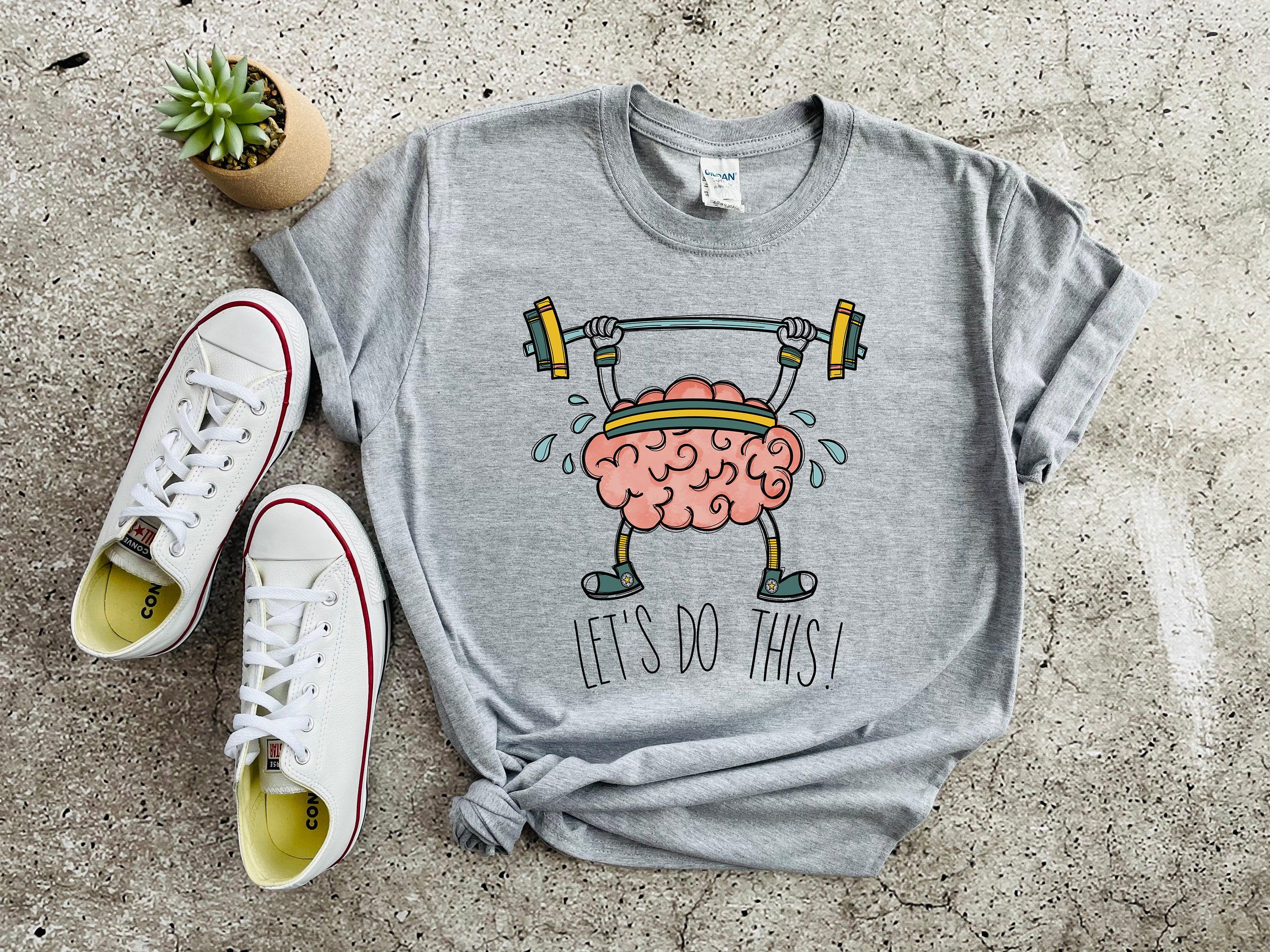 Lets Do This Shirt Brain Teacher Shirt, Motivational Teachers T-shirts, Back To School Teacher, Lets Do This Motivational Teacher Shirt