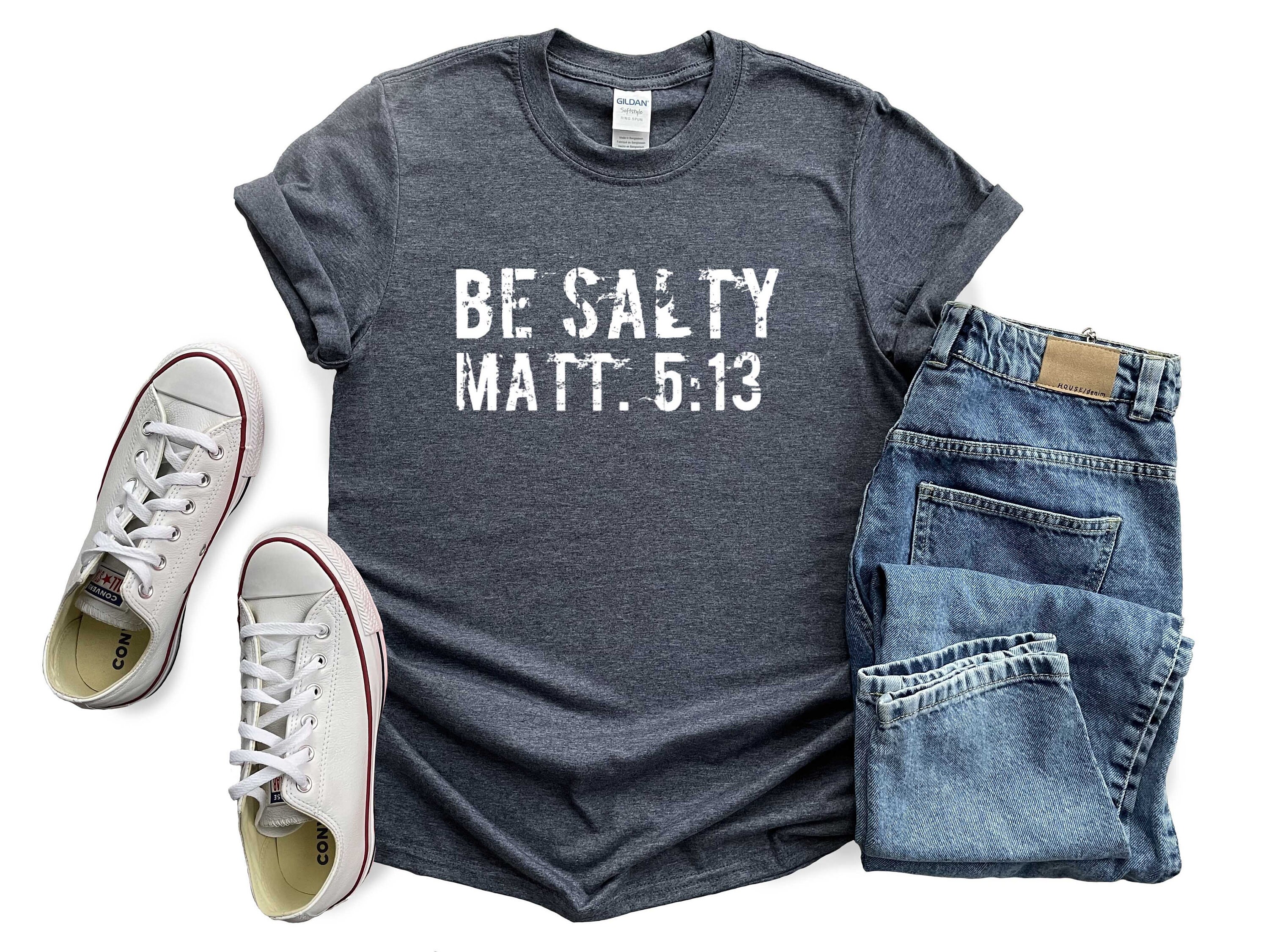salty t shirt matthew