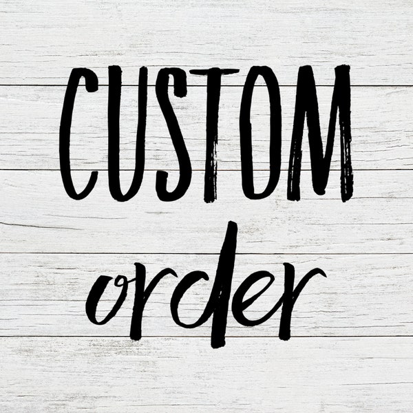 Custom order