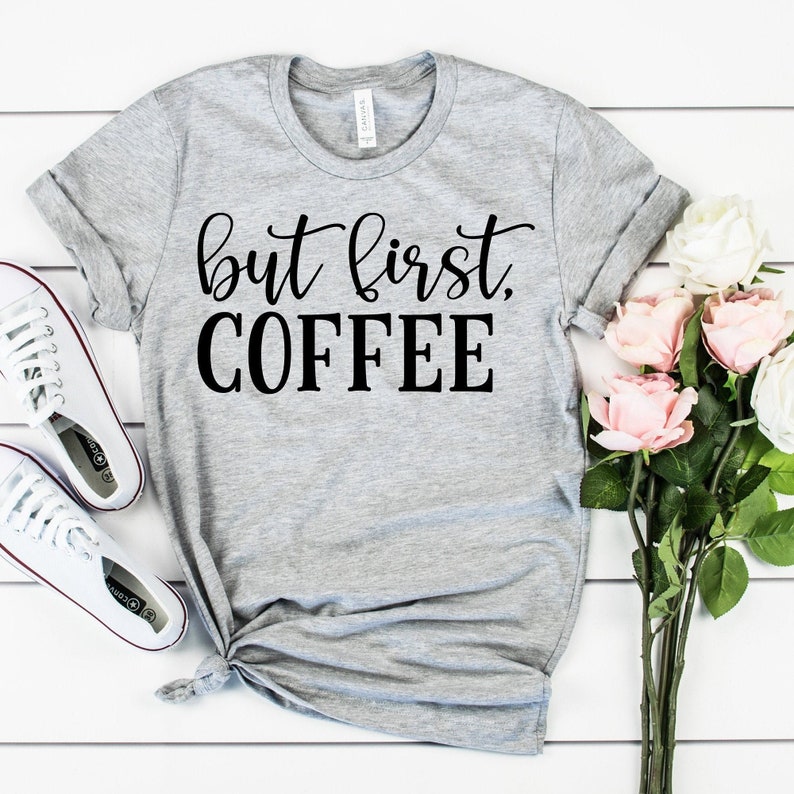 But First Coffee Shirt Coffee Lover Shirt Brunch Shirt image 0