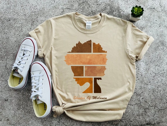 different shades of melanin shirt