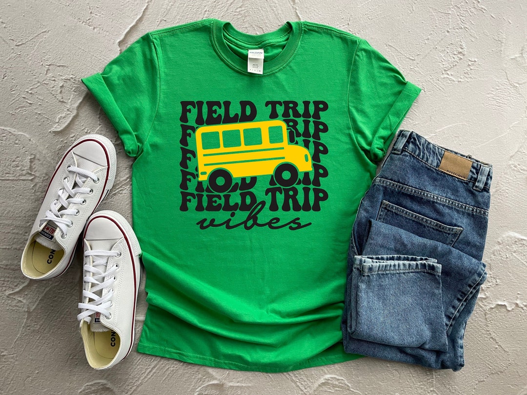 Field Trip Vibes Shirt, Field Trip Tshirts, Field Trip School Teacher