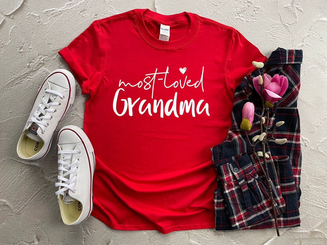 Grandma Shirt Most Loved Grandma Shirt Grandma Gift Custom Etsy