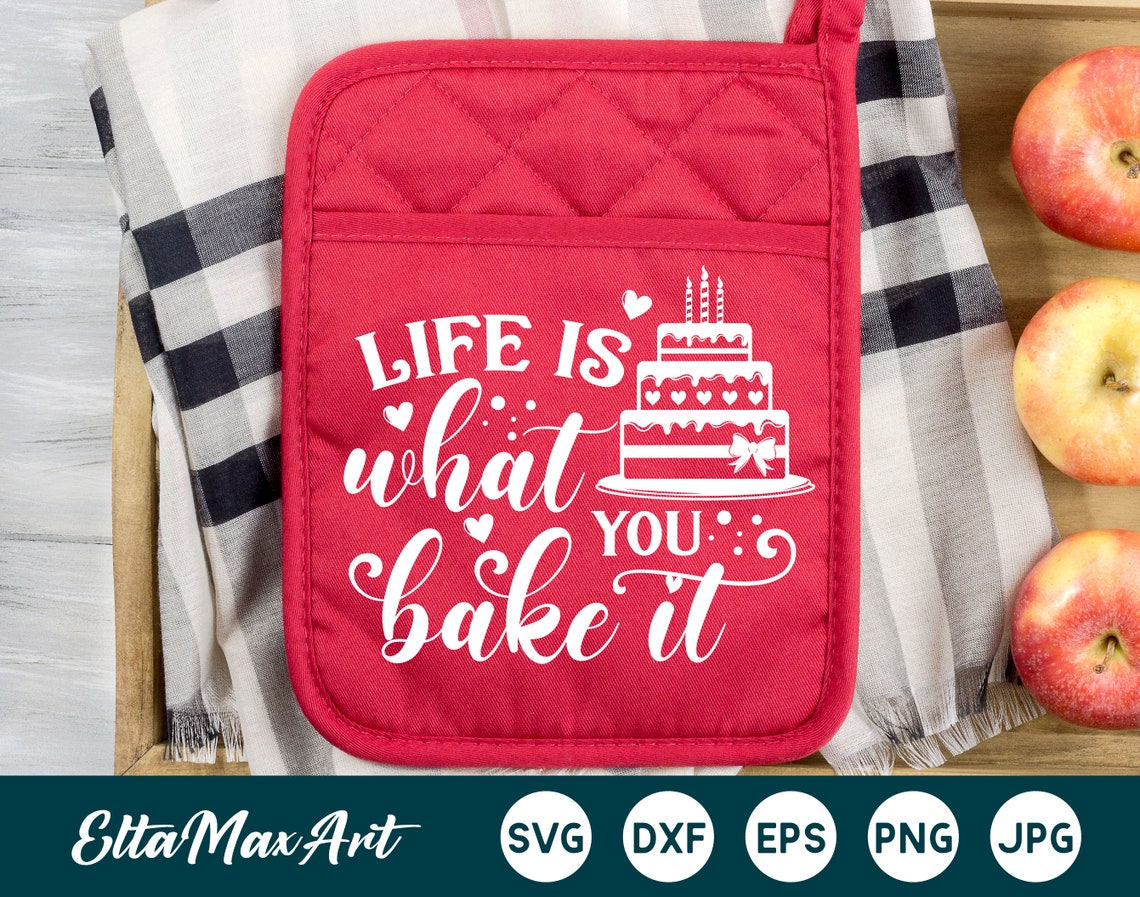 Life is what you bake it SVG Pot Holder SVG Kitchen SVG Etsy