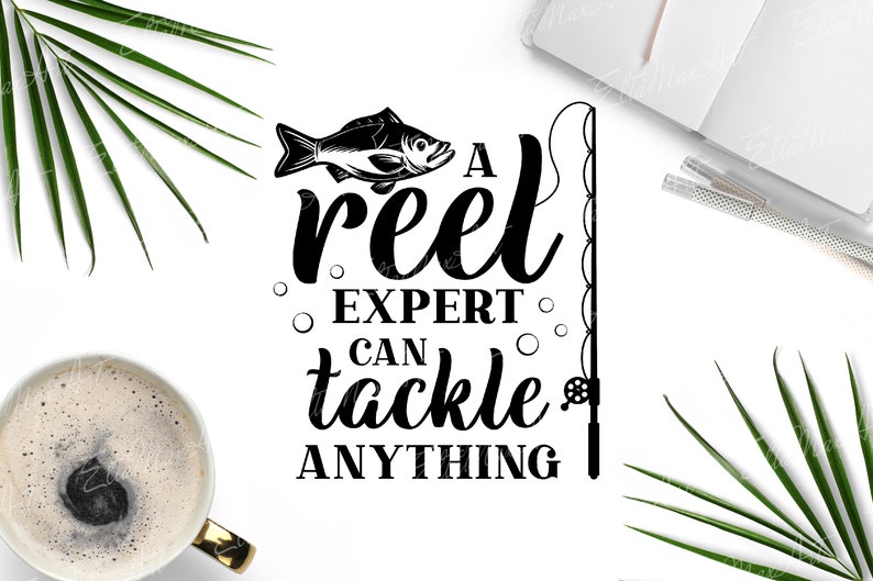Download Clip Art Fishing Signs Svg Fish Hook Funny Svg Quotes A Reel Expert Can Tackle Anything Svg Fisherman Svg Fishing Dad Svg Fish Svg Fishing Svg Art Collectibles