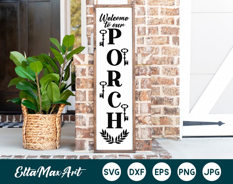 Free Free 224 Welcome To Our Home Porch Sign Svg SVG PNG EPS DXF File