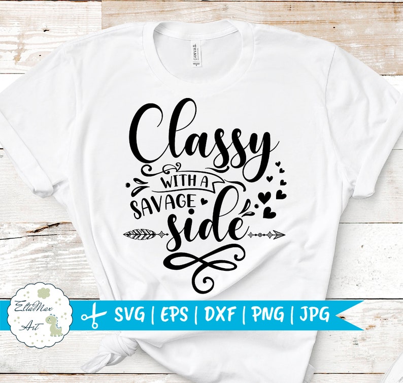 Download Classy with a savage side SVG Sassy quote svg Funny svg | Etsy