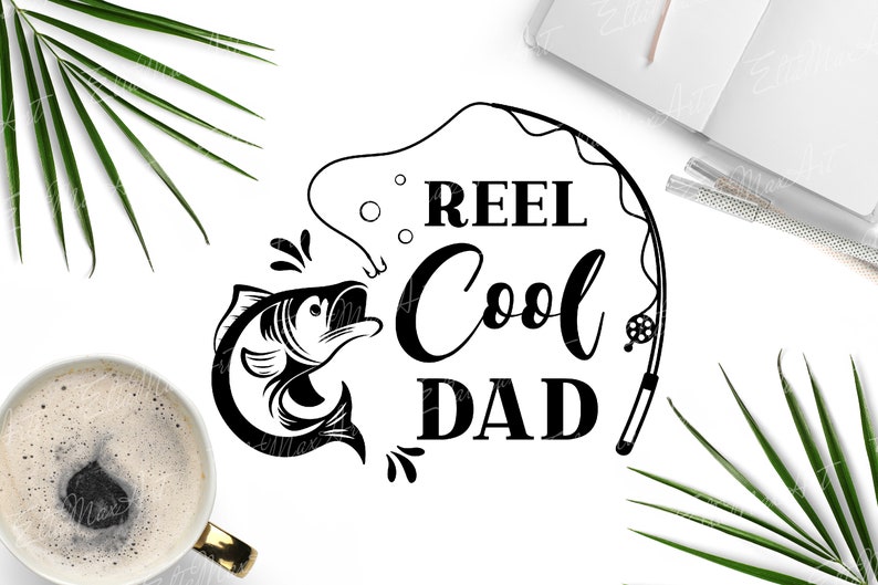 Download Reel Cool Dad Svg Fishing SVG Papa Svg File Dad svg Father ...