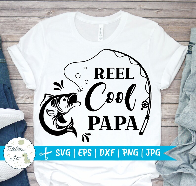 Download Reel Cool Papa Svg Fishing SVG Papa Svg File Dad svg | Etsy