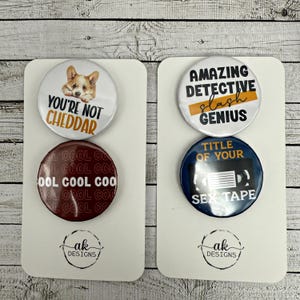 Set of 4 Brooklyn 99 1.25” Button Pins Cool Cool Cool, You’re Not Cheddar, Amazing Detective Slash Genius, Title of Your S Tape