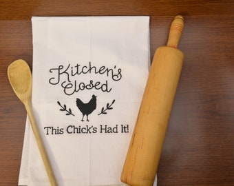 Kitchen's Closed, Embroidered tea towel, Kitchen towel, Dish towel,  Embroidered towel, hand towel, Mother’s Day gift, hostess gift