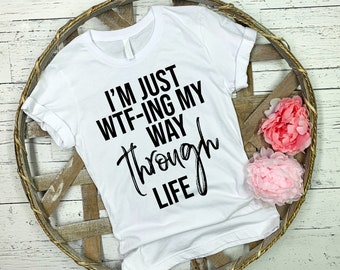 Sublimation design for T shirt - WTFing Through Life Digital Design Instant Download PNG