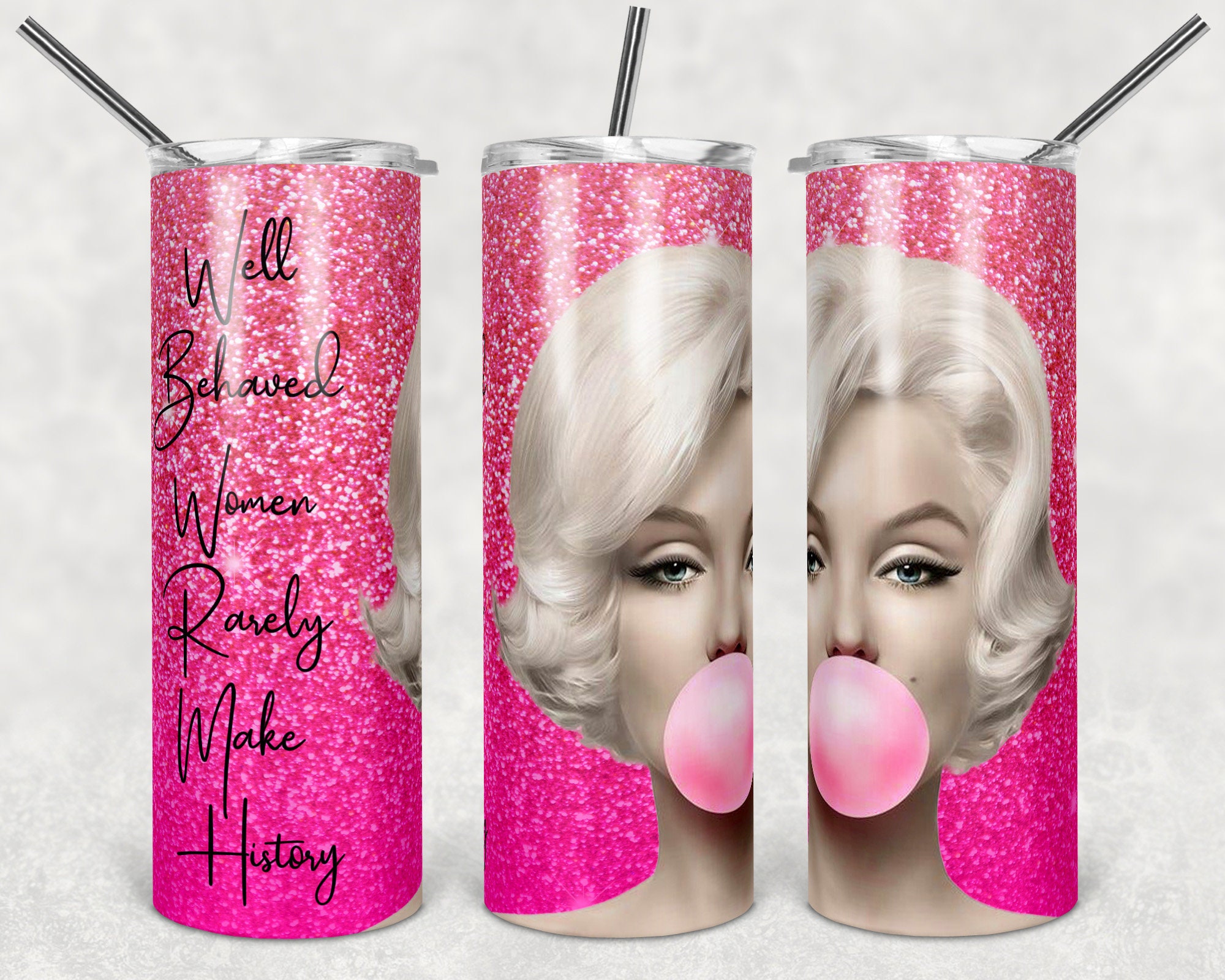 Well Behaved Women Rarely Makes History | 20oz Skinny Tumbler | Digit…