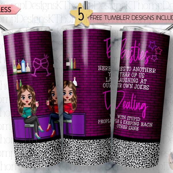 Besties Here's To Another Year of Dealing With Stupid People design 20oz Skinny Sublimation Tumbler Wrap, Digital Download, 300 DPI, PNG