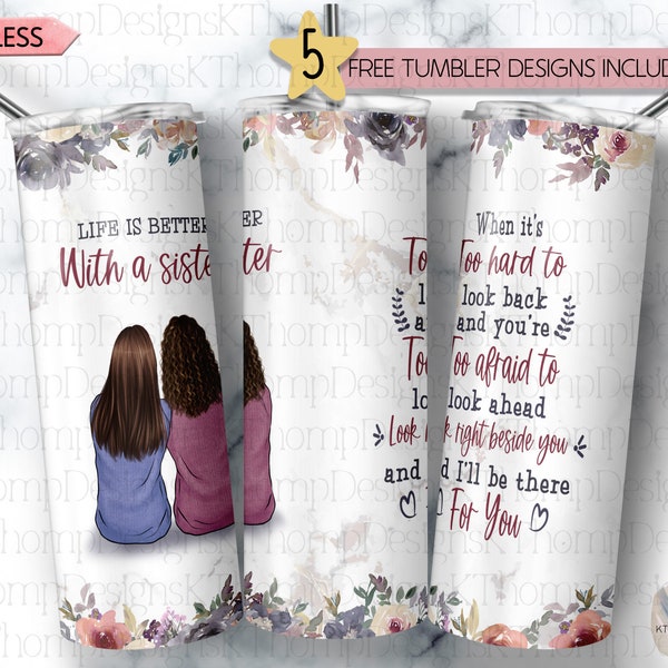 Life Is Better With A Sister Tumbler 20oz Skinny Sublimation Tumbler Wrap, Sister Gift, Tumbler Template, Digital Download, 300 DPI, PNG