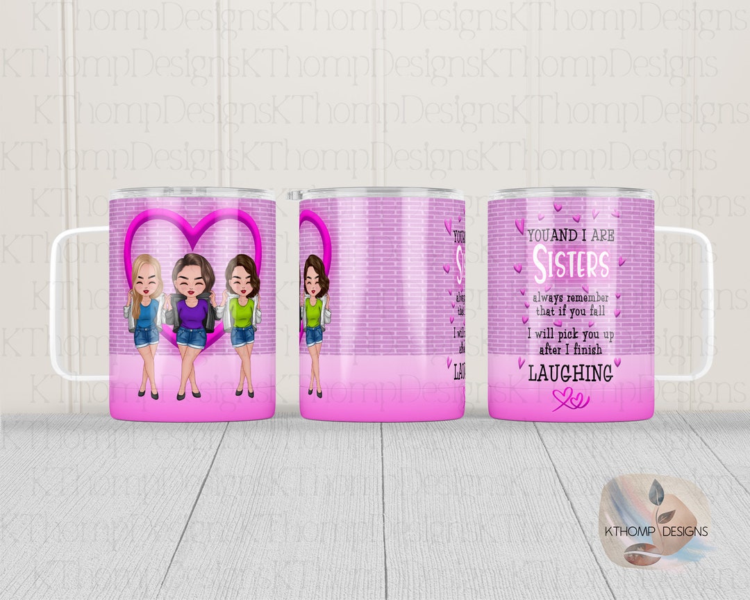 Sisters If You Fall I Will Pick You Up After I Finish Laughing Design sisters-if-you-fall-i-will-pick-you-up-after-i-finish-laughing-design
