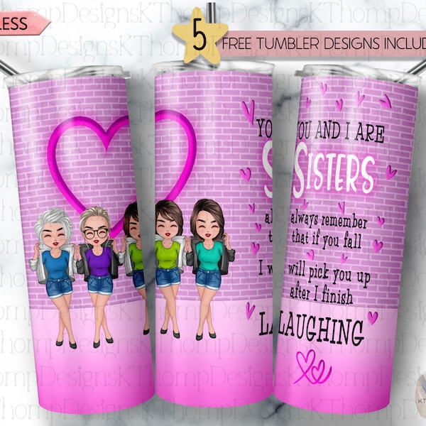 Sisters If You Fall I Will Pick You Up After I Finish Laughing Design 20oz Skinny Sublimation Tumbler Wrap, Digital Download, 300 DPI, PNG