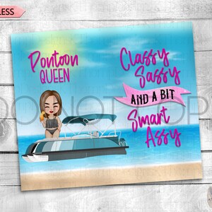 Pontoon Queen Classy Sassy & A Bit Smart Assy design 20oz Skinny Tumbler, Digital Download, 300 DPI, Sublimation, PNG image 3