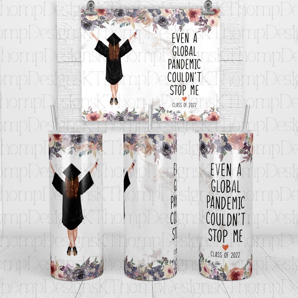 Zelfs een wereldwijde pandemie kon me niet stoppen Graduate 20oz Skinny Sublimation Tumbler Wrap, Digitale download, 300 DPI, Tumbler Template, PNG