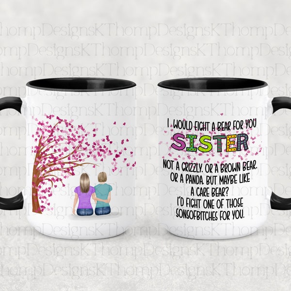 I'd Fight A Bear For You Sister design, 15oz Coffee Mug, Digital Download, 300 DPI, Sublimation