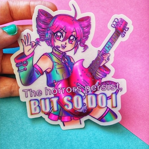 The horrors persist but so do i clear vinyl weatherproof waterproof sticker