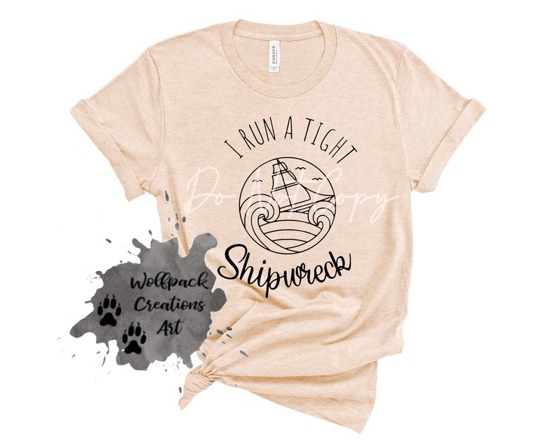 I Run a Tight Shipwreck T-Shirt Sassy Mom Shirt Shipwreck Shirt