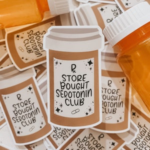 Mental Health Sticker, “Store Bought Serotonin Club”, Chronic Illness, Anxiety