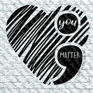 You Matter, Don't Let Your Story End semicolon Suicidal Prevention Mental Health shirt design SVG pdf png jpg cut file instant download