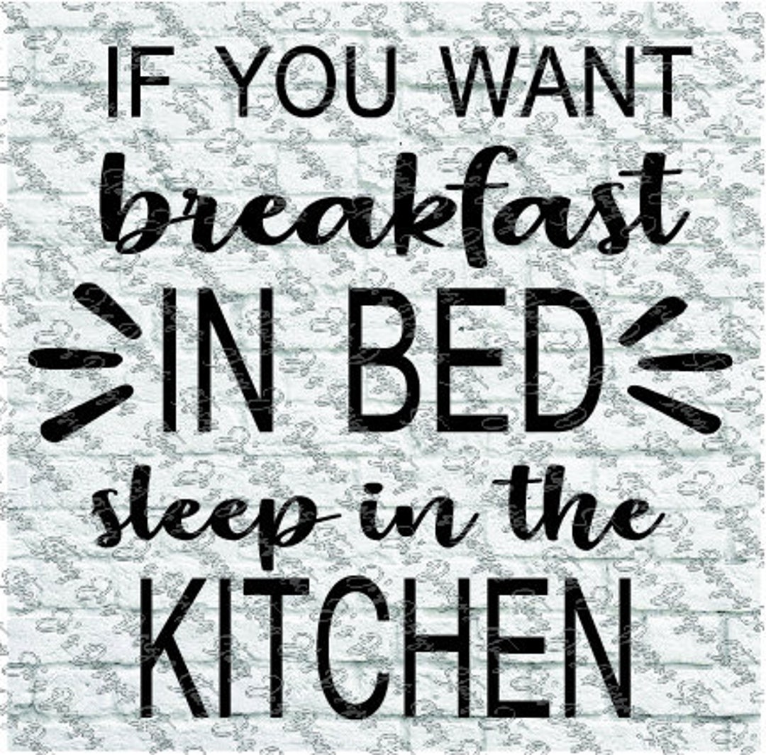 If You Want Breakfast in Bed, Sleep in the Kitchen Farmhouse Tea Towels