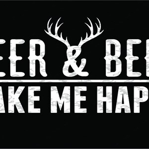 Deer & Beer Make Me Happy shirt sign cut file SVG jpeg dxf eps pdf