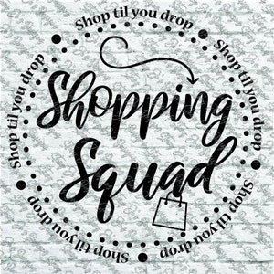 Shopping Squad Shop til you Drop Black Friday Shirt shirt design SVG pdf eps dxf jpg cut file instant download