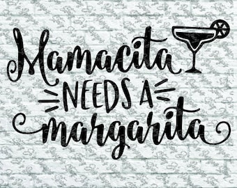 Mamacita Needs a Margarita shirt design SVG pdf eps dxf jpg cut file instant download