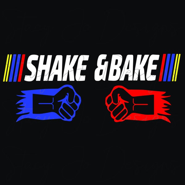 Shake & Bake | Talladega Nights | Ricky Bobby | Will Ferrell | SVG pdf png jpg cut file instant download