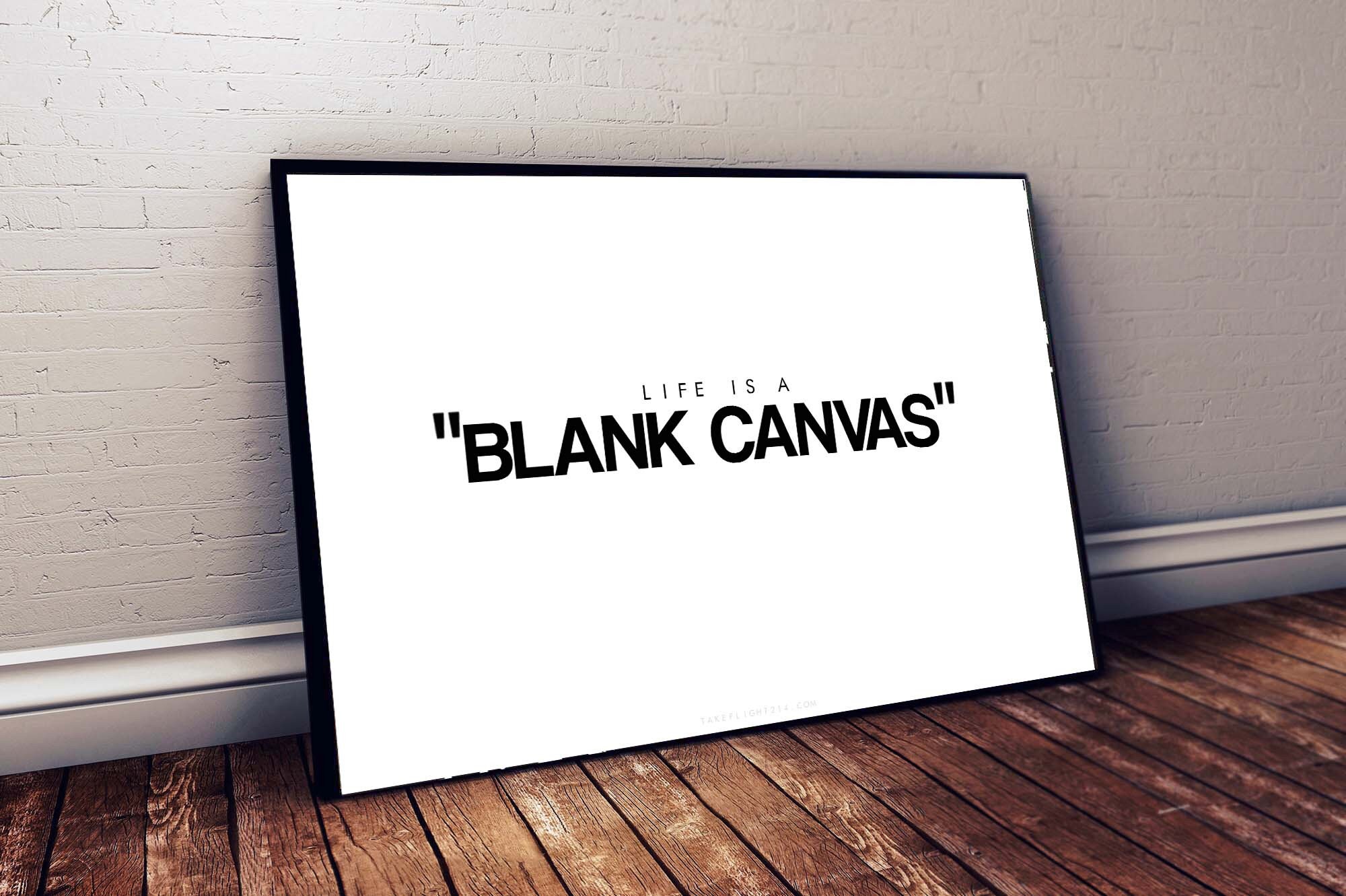 Life is A Blank Canvas Motivation Poster Hypebeast Poster Etsy