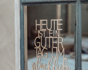 Guter Tag um glücklich zu sein Wandschriftzug aus Holz - .de