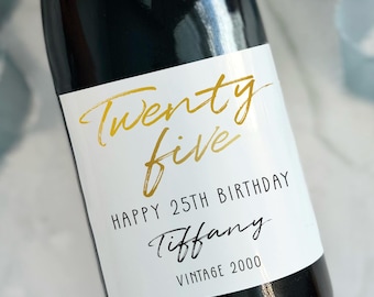25th birthday, Twenty five Birthday wine label - Happy Birthday Wine Labels - Birthday gift - Funny wine labels - 25th gift, gift for friend