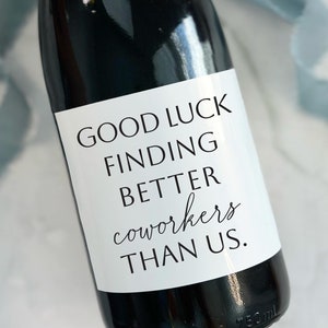 Good luck finding co-workers better than us, Coworker Wine Label, Gift for coworker, New job Gift, Ex coworker gift, Congratulations new job