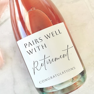 Pairs well with Retirement. Retirement gift for her, Retirement gift for him, Retired Wine label, Funny retirement gift.