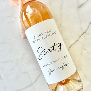 Sixty, Pairs well  with turning 60th Birthday Wine Label - Personalized Birthday Label - Birthday Gift for mom, dad, champagne label