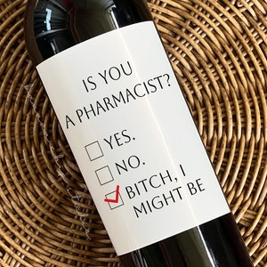 Is You a Pharmacist? PharmD Wine Label, Gift for Pharmd, Gift for Pharmacist, Pairs Well with a PharmD, Graduation Gift, class of 2025