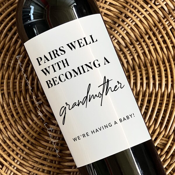 Pairs well with becoming a grandmother, New Grandmother wine label, new grandma gift, Pregnancy reveal, new baby label, gift for new grandma