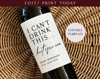 Editable Pregnancy Announcement wine label, I can't drink this, but you can! Aunt Announcement Gift for your Best Friend wine label