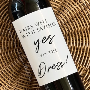 Pairs well with Saying Yes to the Dress, Yes to the dress, Bridesmaids gifts, Engagement wine label, Engagement Gift, Wedding Plan Gift image 1