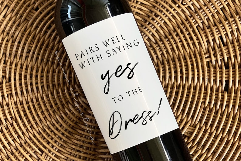 Pairs well with Saying Yes to the Dress, Yes to the dress, Bridesmaids gifts, Engagement wine label, Engagement Gift, Wedding Plan Gift image 1