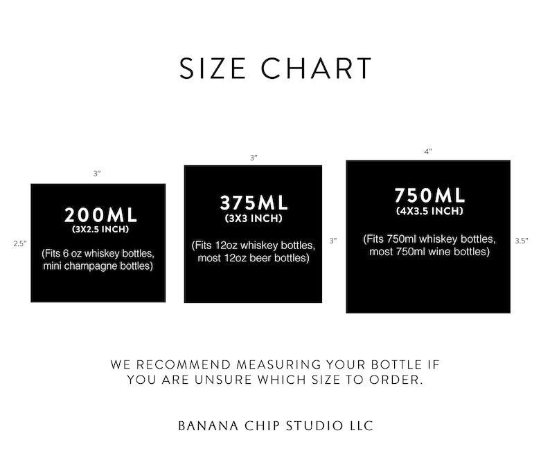 May include: Size chart showing three black rectangles with bottle sizes: 200ml (7.6x6.4 cm), 375ml (7.6x7.6 cm), and 750ml (10.2x8.9 cm). Each size indicates bottle compatibility. The text "WE RECOMMEND MEASURING YOUR BOTTLE" is also present.