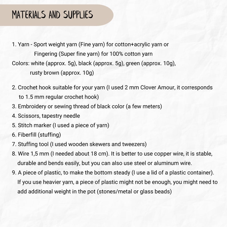 May include: Materials and supplies list for a crochet project. The list includes yarn, crochet hook, embroidery thread, scissors, tapestry needle, stitch marker, fiberfill, stuffing tool, wire, and a piece of plastic.